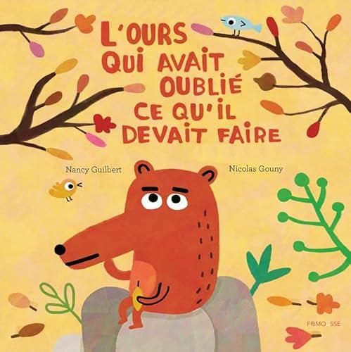 L'Ours qui avait oublié ce qu'il devait faire