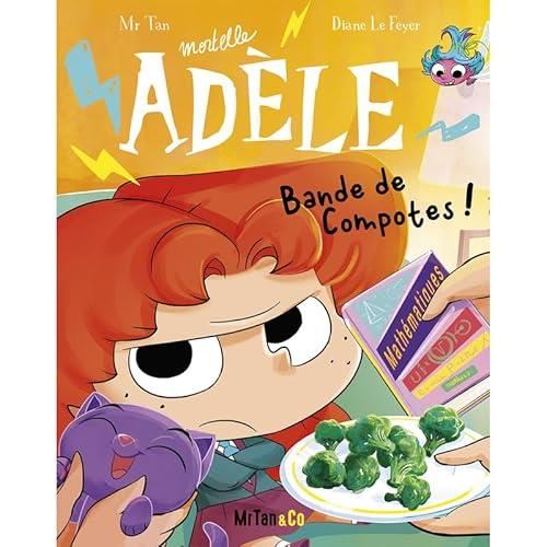 Mortelle adèle, t22 : Bande de compotes !