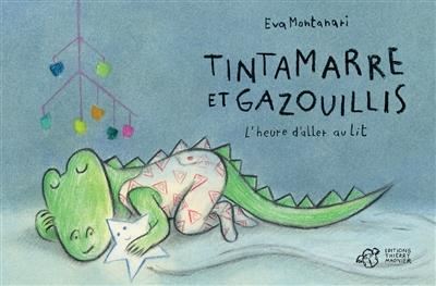 Tintamarre et gazouillis : L'heure d'aller au lit