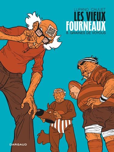 Vieux fourneaux (Les) T.08 : Graines de voyous